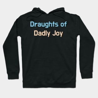 Give the daddies some juice Hoodie